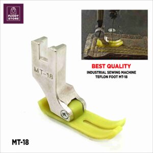 Industrial Teflon Foot MT18  Non-Stick Presser Foot for Universal Sewing Machines