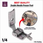 Double Needle Presser Foot 1/4 for Double Needle Industrial Sewing Machines (with Right Edge Guide)