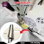 1 Pc Sewing Rolled Hemmer Foot 6mm Wide Rolled Hem for Home & Industrial Machines