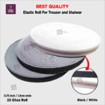 22 Gaz Ladies Elastic Roll - Premium Quality Shalwar/Trouser Elastic (1.9cm / 0.75 Inch Width)